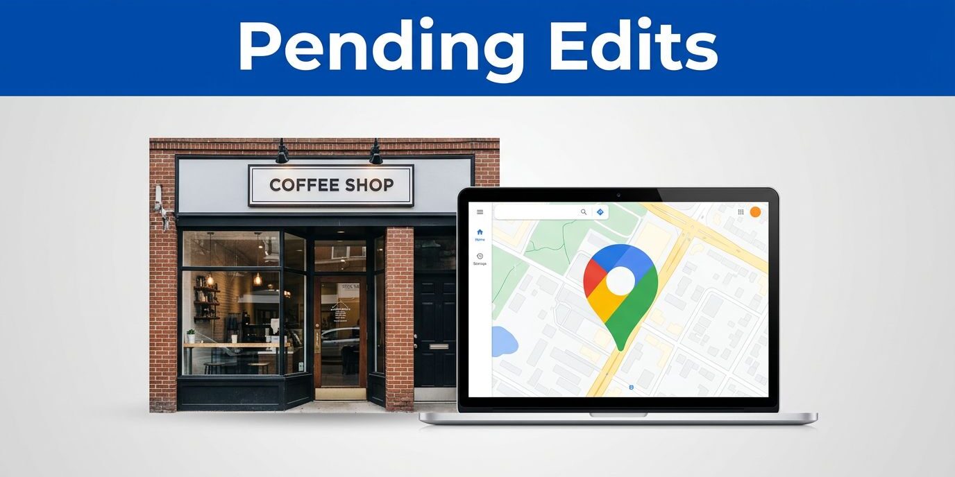 Google Business Pending Edits Graphic Why Google Business Profile Edits Stay Pending