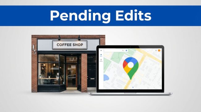 Google Business Pending Edits Graphic Why Google Business Profile Edits Stay Pending